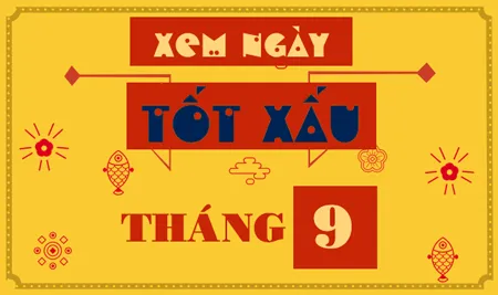 Chọn ngày đẹp tháng 9 năm 2020 theo phong thủy