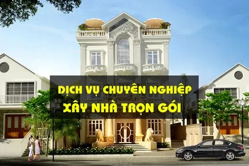 Giá xây nhà trọn gói mới nhất, tốt nhất hiện nay